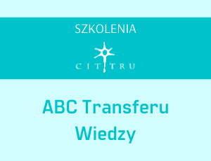 ABC Transferu Wiedzy - szkolenia CTT CITTRU