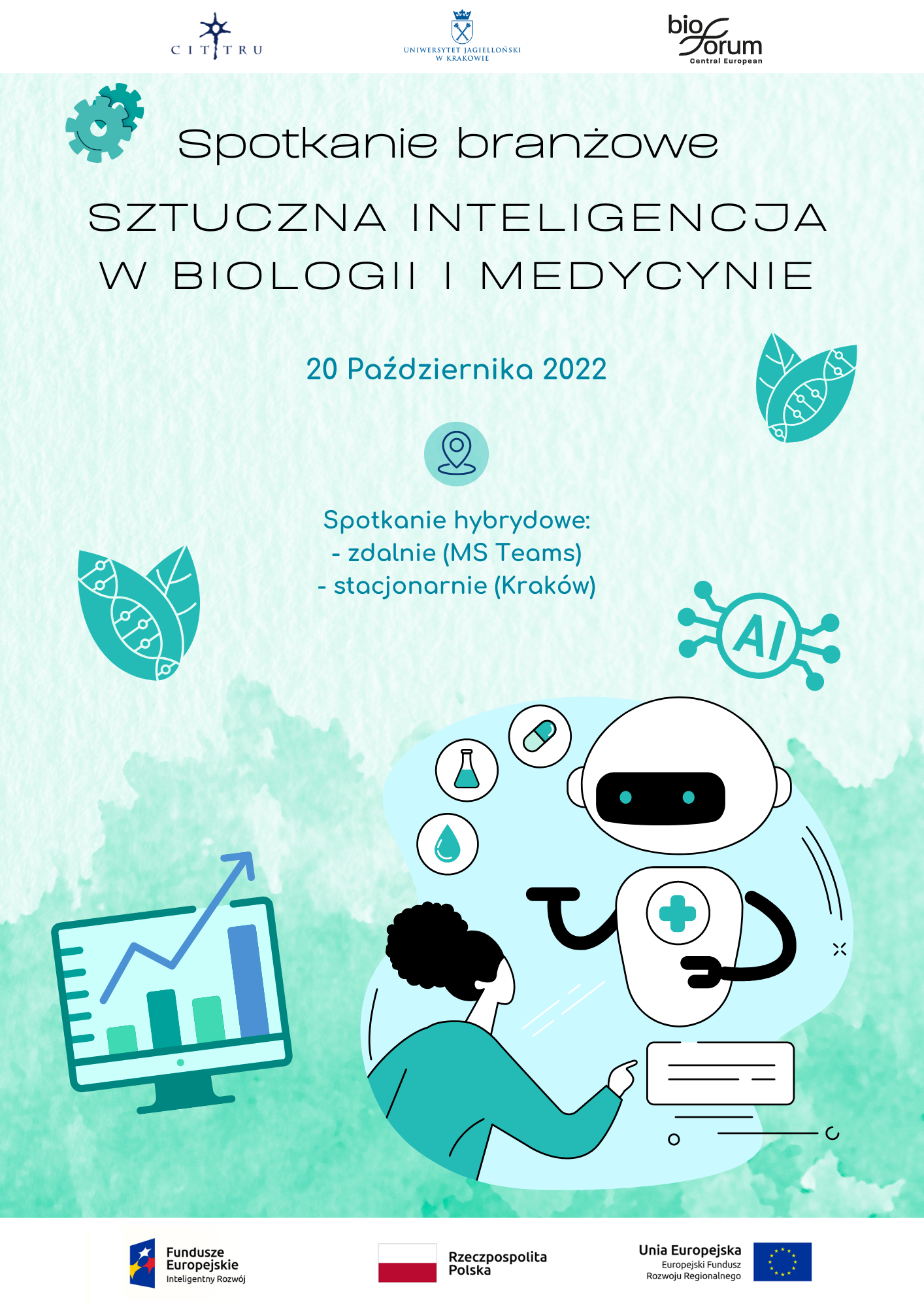 Plakat spotkanie branżowe sztuczna inteligencja w biologii i medycynie - 20 października 2022 - spotkanie hybrydowe. Na plakacie widoczny jest robot pomagający człowiekowi z lekarstwami, wykres na komputerze, napis AI