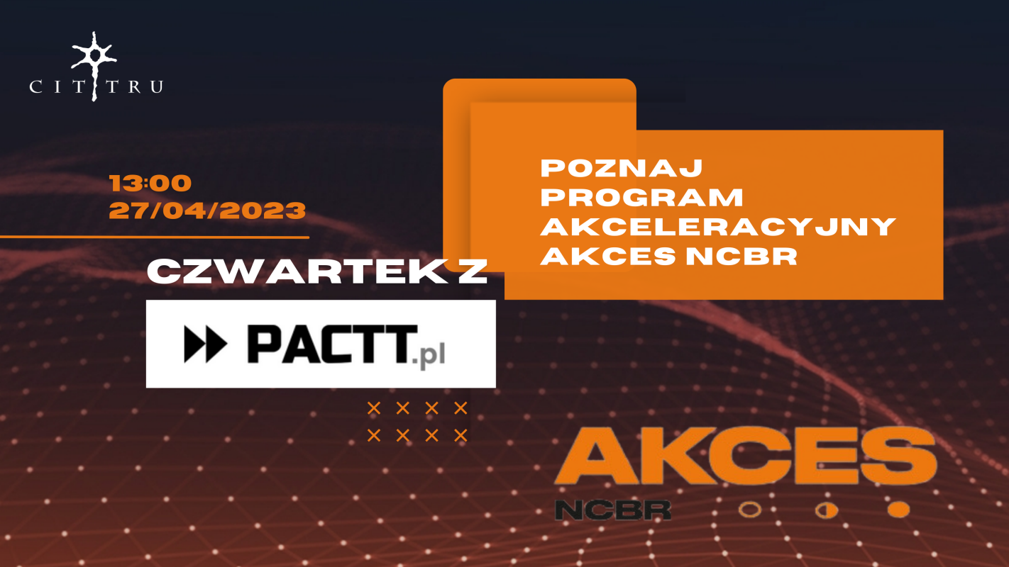 Grafika promująca wydarzenie czwartek z PACTT: Poznaj program akceleracyjny Akces NCBR